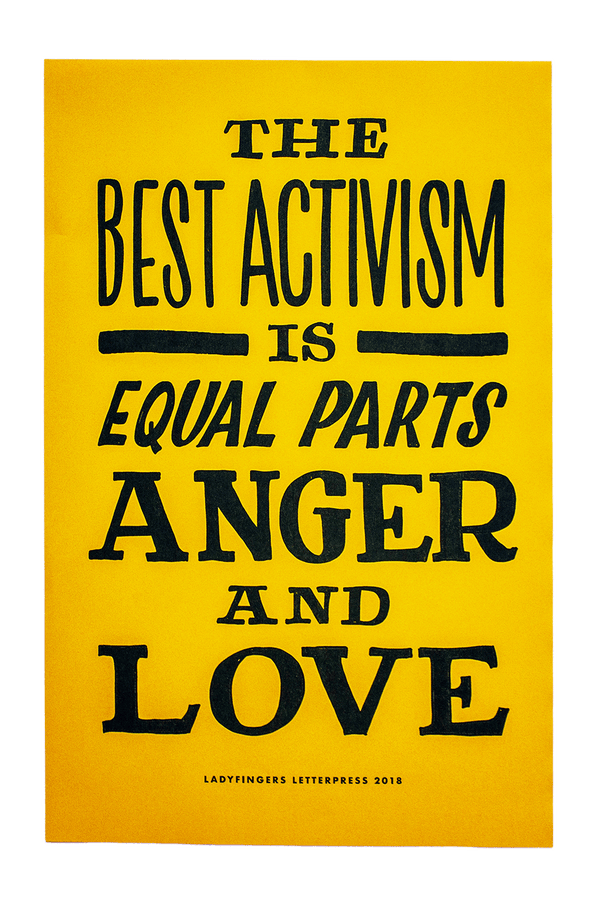 The Best Activism is Equal Parts Anger and Love Poster (Set of 15)