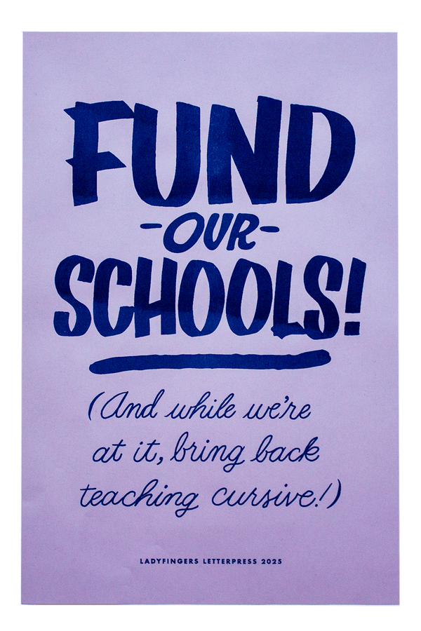 Fund Our Schools; And While We're At It Bring Back Teaching Cursive Protest Posters (Set of 15)