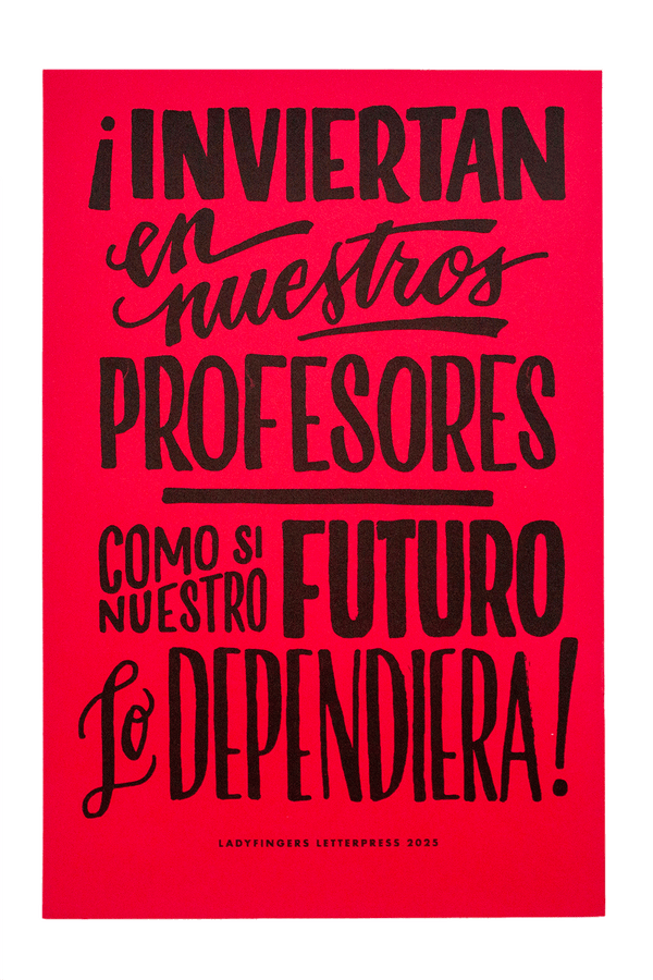 Inviertan En Nuestros Profesores Como Si Nuestro Futuro Lo Dependiera Protest Posters (Set of 15)