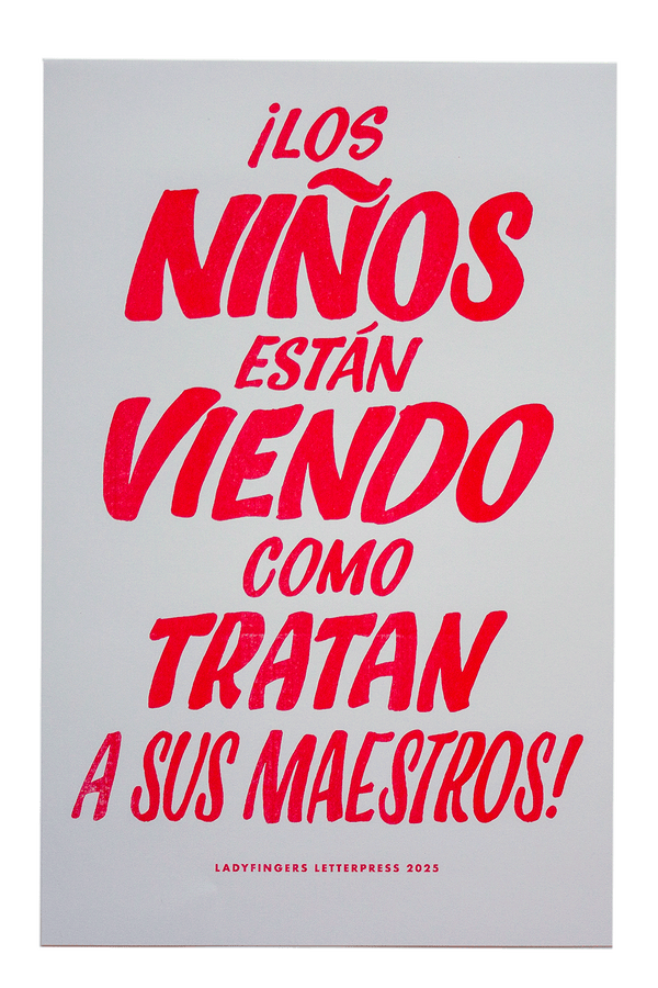 Los Niños Están Viendo Como Tratan A Sus Maestros Protest Posters (Set of 15)