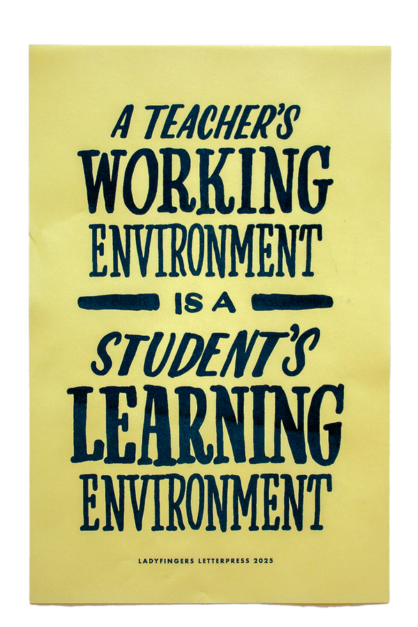 A Teacher's Working Environment Is A Student's Learning Environment Protest Posters (Set of 15)