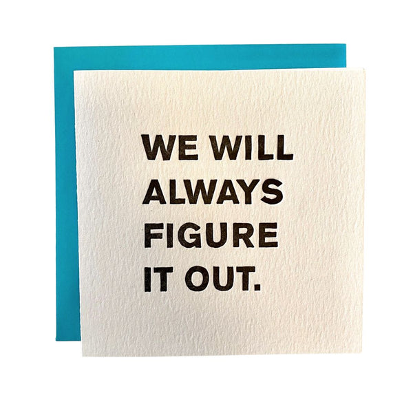 We Will Always Figure It Out Folded Card