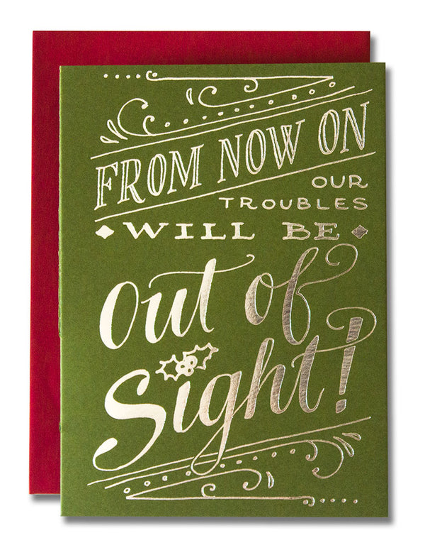 From Now On Our Troubles Will Be Out of Sight