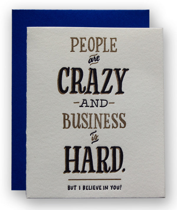 People Are Crazy and Business Is Hard