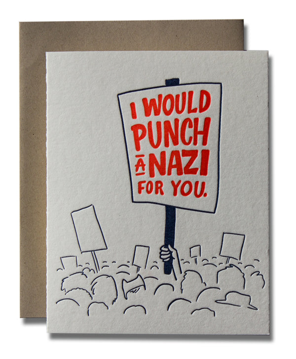 I Would Punch a Nazi For You
